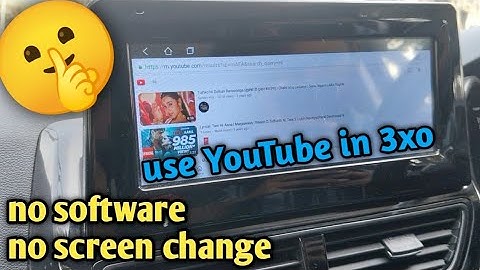 How to use YOUTUBE in Mahindra 3xo | without software and screen change