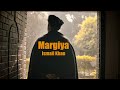Margiya  ismail khan official music
