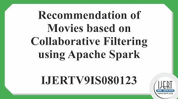 Recommendation of Movies based on Collaborative Filtering using Apache Spark