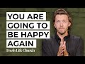 You are going to be happy again  joel 21827  pastor levi lusko  fresh life church