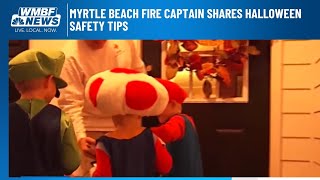 Myrtle Beach fire captain shares Halloween safety tips