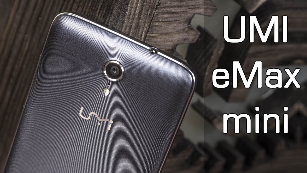 UMI eMax mini обзор хорошего смартфона. Подробный обзор UMI eMax mini от FERUMM.COM
