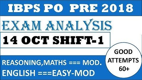 IBPS PO PRE Exam Analysis 14 OCT SHIFT 1 AND EXPECTED CUT OFF