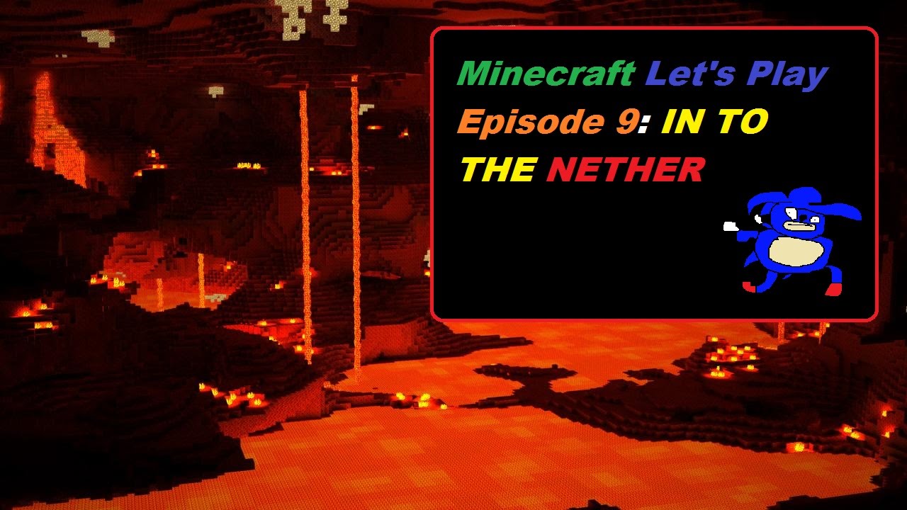 Minecraft Let's Play Episode 9: IN TO THE NETHER - YouTube
