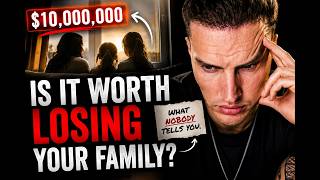 Is a $10,000,000 Business Worth Losing Your Family?