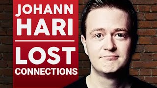 JOHANN HARI - LOST CONNECTIONS - Part 1/2 | London Real