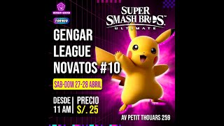 GENGAR LEAGUE NOVATOS #10 POOL 1 - POOL 2 | LIMA - PERU - SUPER SMASH BROS ULTIMATE