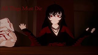 RWBY All Things must Die [AMV]