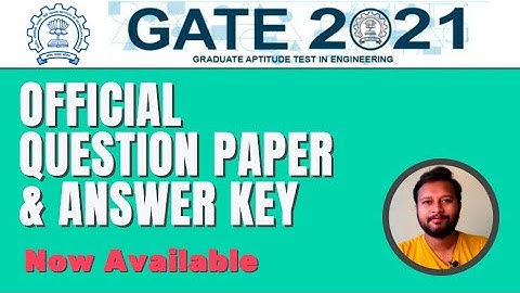 GATE 2021: Official Answer Key & Question Paper | Now Available | IMPORTANT