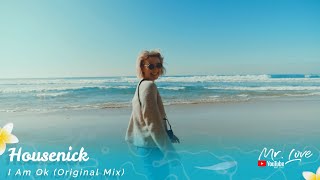 Housenick - I Am Ok (Original Mix)
