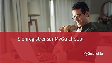 Comment s’enregistrer sur MyGuichet.lu ?