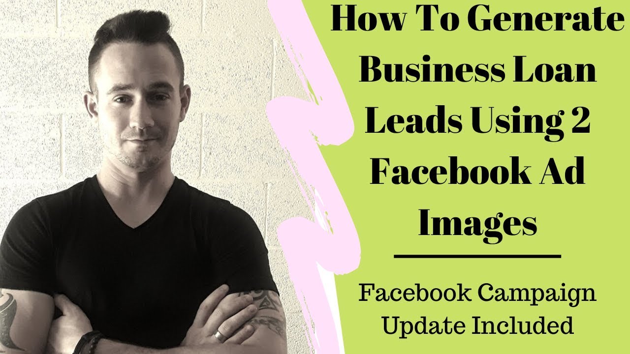 Generating Business Loan Leads Using 2 Facebook Ad Images
