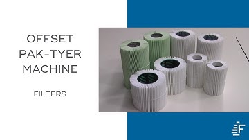 Bundling Canister Type Filters with a Felins Pak-Tyer Offset Tying Machine