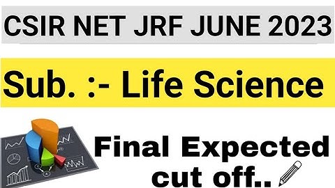 CSIR NET JRF JUNE 2023 | Final Cut offs of Life Science | Life Science #csir #cutoffmarks