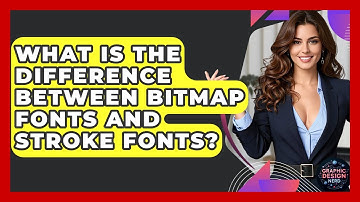 What Is The Difference Between Bitmap Fonts And Stroke Fonts? - Graphic Design Nerd