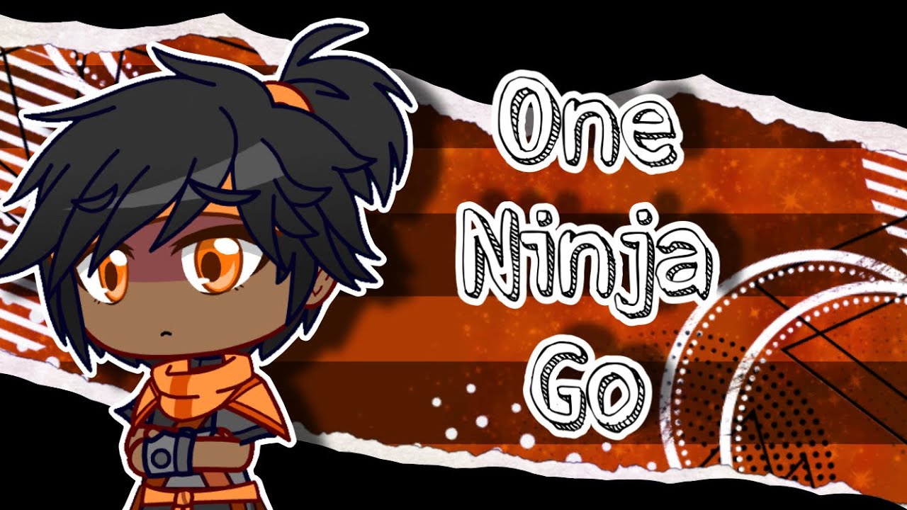 One Ninja Go // Ninjago //Gacha Life - YouTube