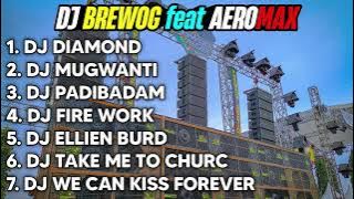 DJ ANDALAN BREWOG feat AEROMAX - MUGWANTI, DIAMOND, PADIBADAM -- FULL BASS HOREGG ( tanpa iklan )