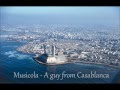 Musicola &quot;A guy of Casablanca&quot;  (Original) 2011