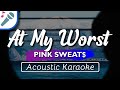 Pink Sweat$ - At My Worst - Karaoke Instrumental (Acoustic)