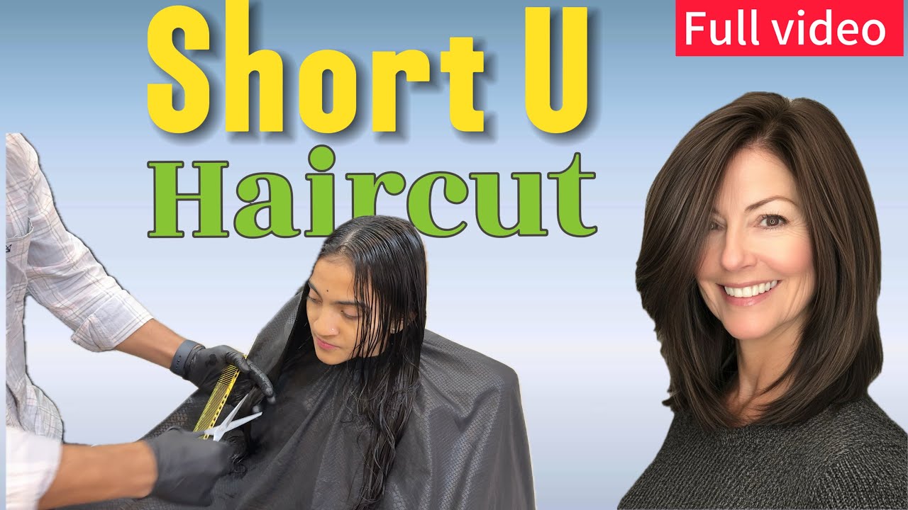 Short U Haircut Step by Step | U Shape Haircut Tutorial 