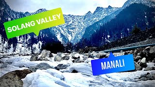 MANALI | Solang Valley| Himachal Pradesh | Kullu | Snow fall |