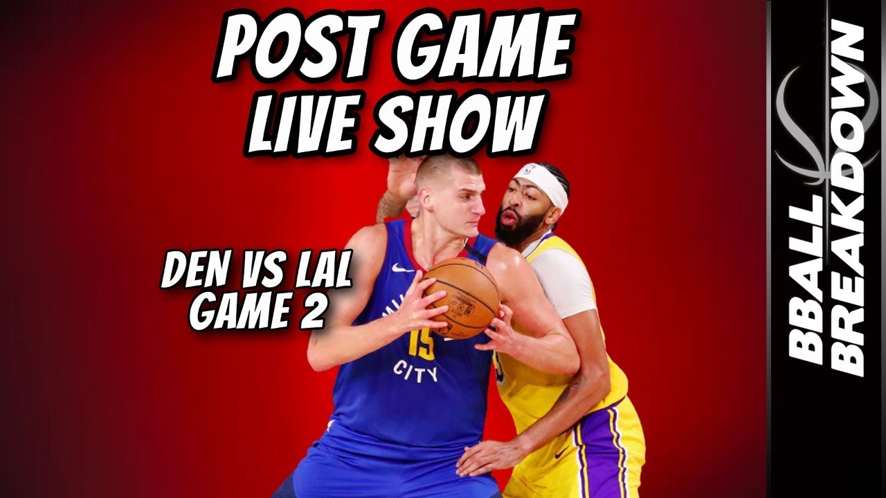 Nuggets Vs Lakers Game 2 Live Post Game Show Youtube