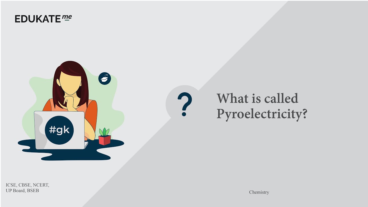 What is called Pyroelectricity?
