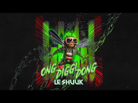 Le Shuuk - Ong Diggi Dong