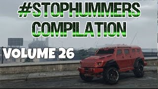 #StopHummers Compilation Vol. 26
