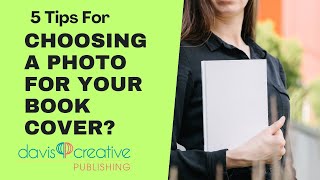 Famous 5 Tips For Choosing A Photo For The Cover Of Your Book Profile