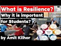 What is Resilience? Importance of Resilience in Students and ways to develop it explained