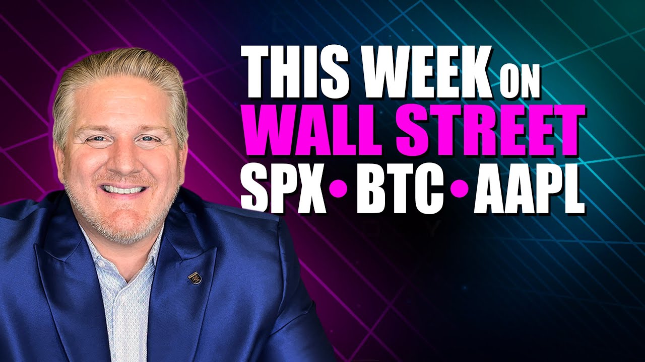 This week on Wall Street  AAPL SPX BTC
