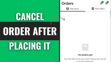 How To Cancel An Uber Eats Order After Placing It