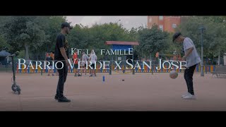 KF LA FAMILLE - 🍀Barrio Verde x San Jose👑 (Videoclip Official)