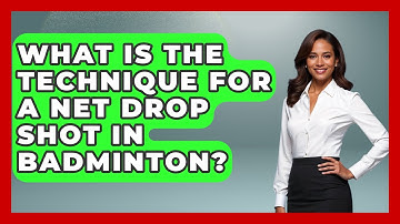 What Is the Technique for a Net Drop Shot in Badminton? - TheSportXpert.com