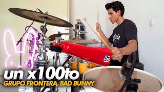 unx100to - Grupo Frontera, Bad Bunny | Drum Cover *Batería*