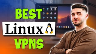 Best Linux VPNs: What You Need To Know