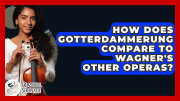 How Does Gotterdammerung Compare To Wagner