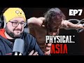 PHYSICAL ASIA EPISODE 7 REACTION