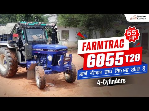 Exploring the Farmtrac 6055 T20 55 HP Tractor| Features and Benefits | Full Review | Tractorkarvan