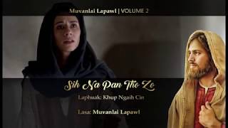 Video thumbnail of "Lapawl - Sihna Pan Tho Zo"