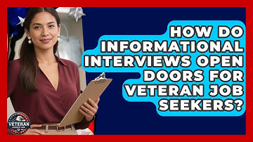 How Do Informational Interviews Open Doors For Veteran Job Seekers? - Veteran Community Guide