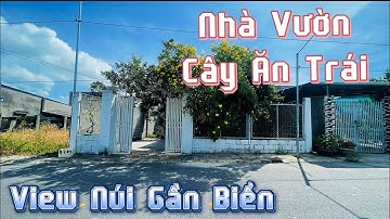 ( Đã Bán ) Nhà Vườn Cây Ăn Trái View Núi Minh Đạm Huyện Long Đất #viewnui #ganbien #nghiabathat