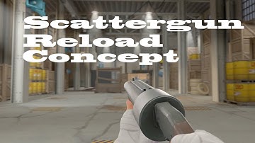 Scattergun reload concept [SFM]