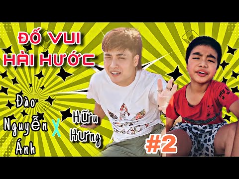 ĐỐ VUI HÀI HƯỚC #2 | Đào Nguyễn Ánh x Hữu Hưng | Comedy Videos | #Shorts