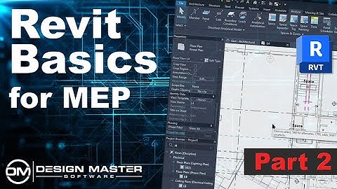 Revit Basics for MEP | Part 2: Model Setup, Inserting Elements, Documentation, & Import/Export