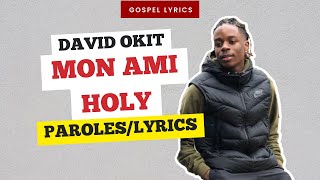 David Okit - Mon ami Holy (Paroles)