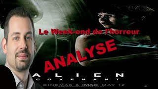 #4 ALIEN COVENANT Le week-end de l'Horreur