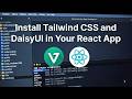 Install Tailwind CSS and DaisyUI in Your React App