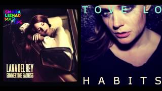 Lana Del Rey vs. Tove Lo - Summertime Habits (V2)